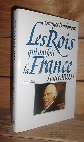 Bild des Verkufers fr LES ROIS QUI ONT FAIT LA FRANCE - LA RESTAURATION - Tome I : Louis XVIII, Le Dsir zum Verkauf von Planet's books