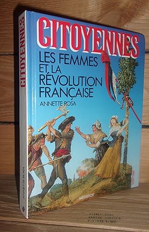 CITOYENNES : Les femmes et la Révolution Française. Préface de Claude Mazauric, Postface d'Elisab...