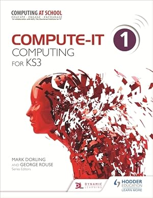 Imagen del vendedor de Compute-IT: Student\ s Book 1 - Computing for KS3 a la venta por moluna