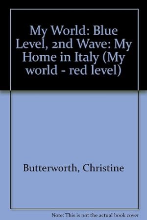 Bild des Verkufers fr Blue Level, 2nd Wave: My Home in Italy (My world - red level) zum Verkauf von WeBuyBooks