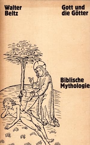 Bild des Verkufers fr Gott und die Gtter Biblische Mythologie zum Verkauf von Antiquariat Jterbook, Inh. H. Schulze