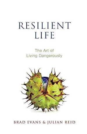 Imagen del vendedor de Resilient Life: The Art of Living Dangerously a la venta por WeBuyBooks