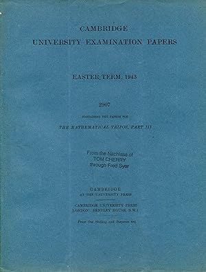 Immagine del venditore per Cambridge University Examination Papers N° 2907 - Easter term, 1943 containing the papers for Mathematical Tripos, part III venduto da Sylvain Paré