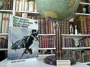 Das waren die deutschen Stuka-Asse 1939 - 1945.