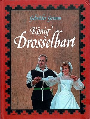 Imagen del vendedor de Knig Drosselbart; Die Bilder stammen aus dem DEFA-Film "Knig Drosselbart" 1965 - In den Hauptrollen: Karin Ugowski, Manfred Krug , Martin Flrchinger a la venta por Walter Gottfried