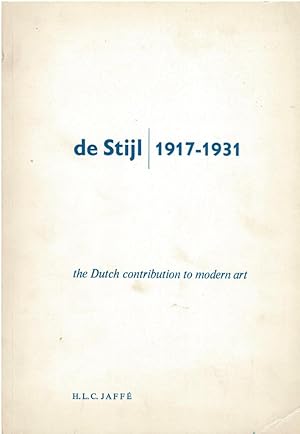 De Stijl. 1917-1931. The Dutch contribution to modern art. (Thesis)