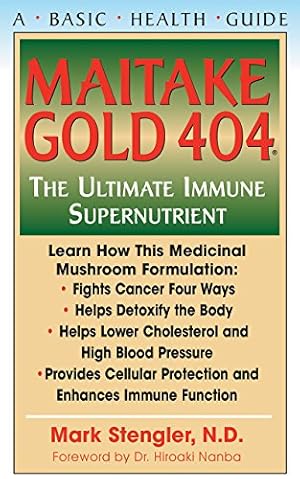 Seller image for Maitake Gold 404: The Ultimate Immune Supernutrient for sale by WeBuyBooks