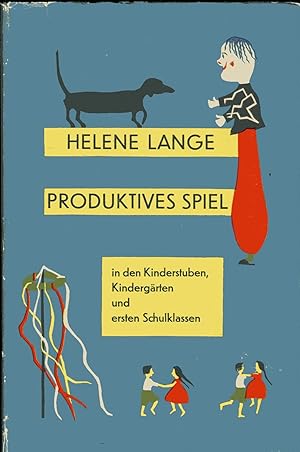 Seller image for Produktives Spiel in den Kinderstuben, Kindergrten und ersten Schulklassen for sale by Versandantiquariat Brigitte Schulz