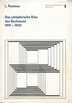 Seller image for Das schpferische Erbe des Bauhauses 1919-1933 (Studienreihe angewandte Kunst-Neuzeit, Heft 1). for sale by adr. van den bemt