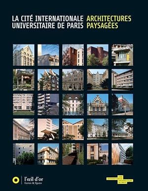 Image du vendeur pour La Cit internationale universitaire de Paris : architectures paysages mis en vente par Papier Mouvant