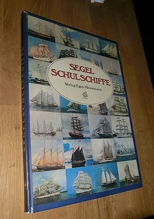 Seller image for Segelschulschiffe . Die Entwicklung der Segelschulschiffahrt von den ersten Anfngen bis zur Gegenwart for sale by Dipl.-Inform. Gerd Suelmann