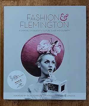 FASHION & FLEMINGTON A Carnival of Creativity, Culture, Class and Celebrity.