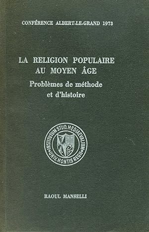 Religion populaire au Moyen Âge (La), problèmes de méthode et d'histoire