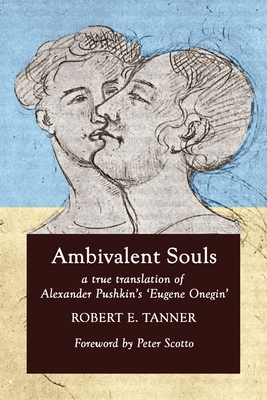 Immagine del venditore per Ambivalent Souls: A True Translation of Alexander Pushkin's 'Eugene Onegin' (Paperback or Softback) venduto da BargainBookStores