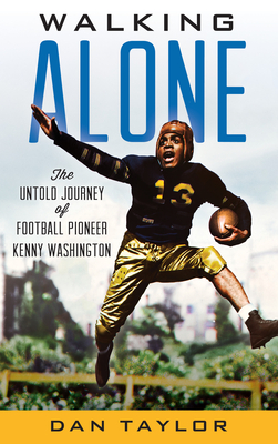 Seller image for Walking Alone: The Untold Journey of Football Pioneer Kenny Washington (Hardback or Cased Book) for sale by BargainBookStores