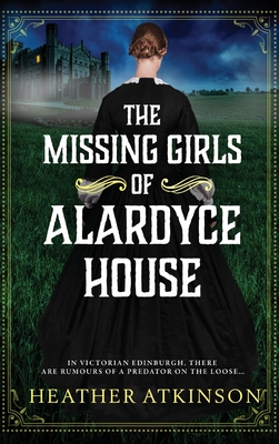 Bild des Verkufers fr The Missing Girls of Alardyce House (Hardback or Cased Book) zum Verkauf von BargainBookStores