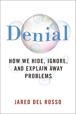Bild des Verkufers fr Denial: How We Hide, Ignore, and Explain Away Problems (Hardback or Cased Book) zum Verkauf von BargainBookStores