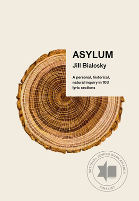 Imagen del vendedor de Asylum: A Personal, Historical, Natural Inquiry in 103 Lyric Sections (Paperback or Softback) a la venta por BargainBookStores