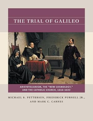 Seller image for The Trial of Galileo: Aristotelianism, the New Cosmology, and the Catholic Church, 1616-1633 (Paperback or Softback) for sale by BargainBookStores