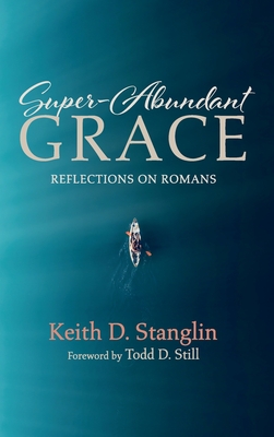 Image du vendeur pour Super-Abundant Grace (Hardback or Cased Book) mis en vente par BargainBookStores