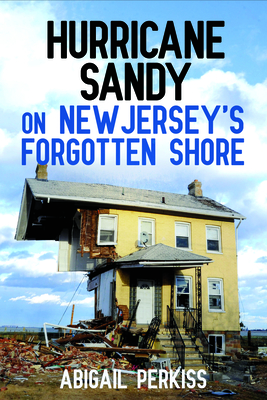 Seller image for Hurricane Sandy on New Jersey's Forgotten Shore (Paperback or Softback) for sale by BargainBookStores