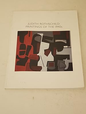 Imagen del vendedor de Judith Rothchild: Paintings of the 1940s a la venta por rareviewbooks