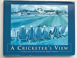 Immagine del venditore per A Cricketer's View: A Collection of Cricket Paintings by Martin Speight venduto da Beach Hut Books