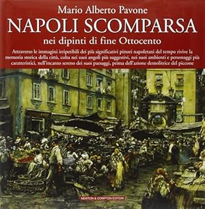 Immagine del venditore per Napoli Scomparsa, Nei Dipinti Di Fine Ottocento venduto da Piazza del Libro