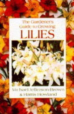 Imagen del vendedor de The Gardener's Guide to Growing Lilies a la venta por WeBuyBooks