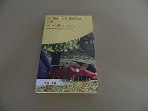 Seller image for Zeit - verweile doch : Lebensformen gegen die Hast. Mit einem Bilderzyklus von Karl Waibl / Herder-Spektrum ; Bd. 5959 for sale by Versandantiquariat Schfer