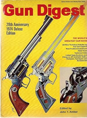 Seller image for Gun Digest, 1974 Delux Edition, 28th Anniversary (28th Anniversary 1974 Deluxe Edition) for sale by Hill Country Books