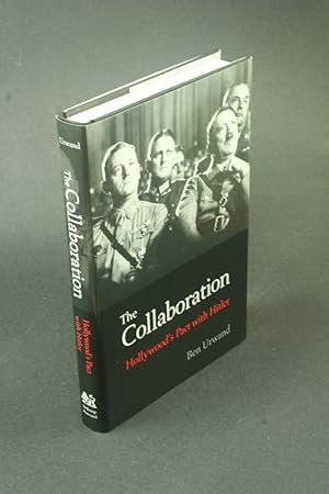Imagen del vendedor de The collaboration: Hollywood's pact with Hitler. a la venta por Steven Wolfe Books