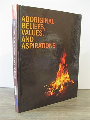 ABORIGINAL BELIEFS, VALUES AND ASPIRATIONS