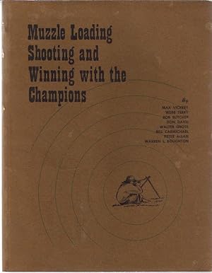 Immagine del venditore per Muzzle Loading Shooting and Winning with the Champions venduto da Hill Country Books