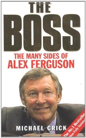 Seller image for The Boss: The Many Sides of Alex Ferguson for sale by WeBuyBooks