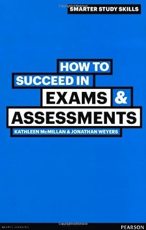 Imagen del vendedor de How to Succeed in Exams & Assessments (Smarter Study Skills) a la venta por WeBuyBooks