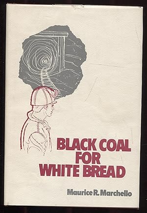 Black coal for white bread: Up from the prairie mines