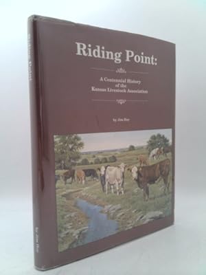 Seller image for Riding point: A centennial history of the Kansas Livestock Association for sale by ThriftBooksVintage