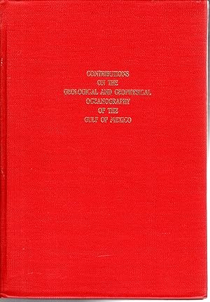 Seller image for Contributions on the Geological and Geophysical Oceanography of the Gulf of Mexico. (Texas A&M University Oceanographic Studies)Volume 3. for sale by Dorley House Books, Inc.