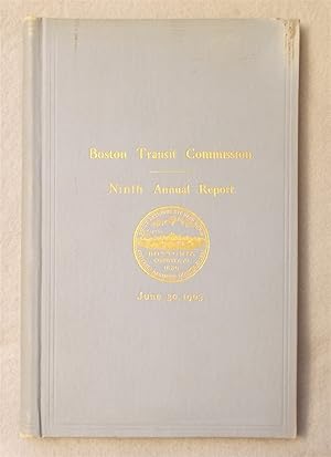 Seller image for Ninth Annual Report of the Boston Transit Comission for the Year Ending June 30, 1903. for sale by Braintree Book Rack