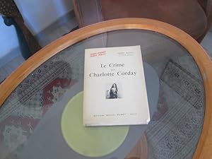 Imagen del vendedor de Le crime de Charlotte Corday a la venta por Librairie FAUGUET
