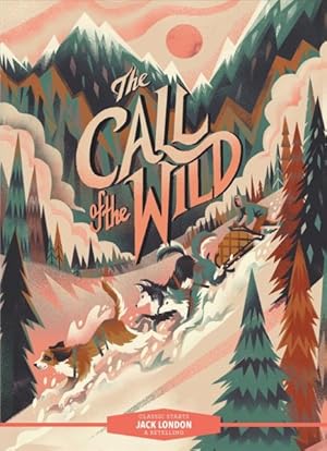 Bild des Verkufers fr Call of the Wild zum Verkauf von GreatBookPrices