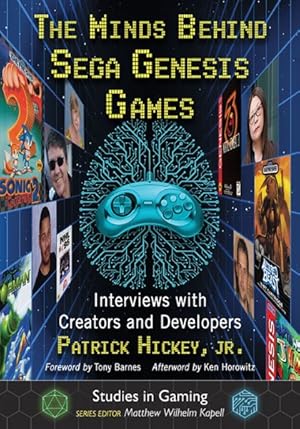 Imagen del vendedor de Minds Behind Sega Genesis Games : Interviews With Creators and Developers a la venta por GreatBookPrices