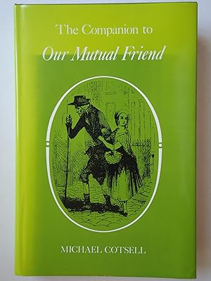 Seller image for THE COMPANION TO OUR MUTUAL FRIEND for sale by GfB, the Colchester Bookshop