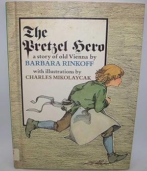 Seller image for The Pretzel Hero: A Story of Old Vienna for sale by Easy Chair Books