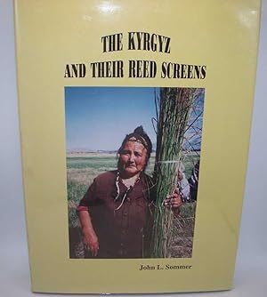 Seller image for The Kyrgyz and Their Reed Screens for sale by Easy Chair Books