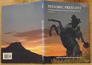 Immagine del venditore per Historic Prescott, an Illustrated History of Prescott and Yavapai County (SIGNED) venduto da The Old Sage Bookshop