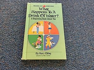 Imagen del vendedor de What Happens to a Drink of Water?: A Beginning Book about You (Preschool Easy Answer Books) a la venta por Betty Mittendorf /Tiffany Power BKSLINEN