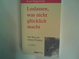 Imagen del vendedor de Loslassen, was nicht glcklich macht. Der Weg zur inneren Freiheit. a la venta por ANTIQUARIAT FRDEBUCH Inh.Michael Simon