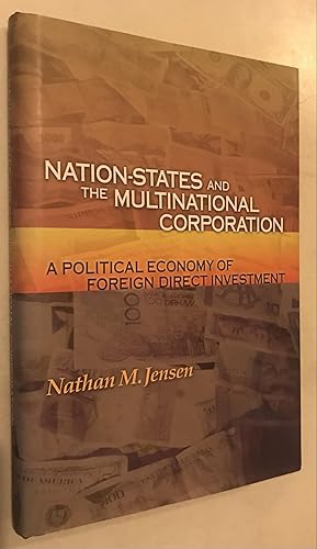 Image du vendeur pour Nation-States and the Multinational Corporation: A Political Economy of Foreign Direct Investment mis en vente par Once Upon A Time